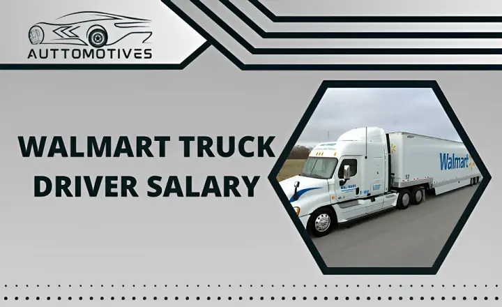 Walmart Truck Driver Salary | Updated guide