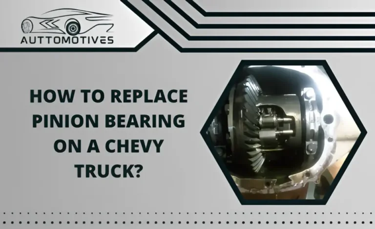 How to Replace Pinion Bearing on a Chevy Truck