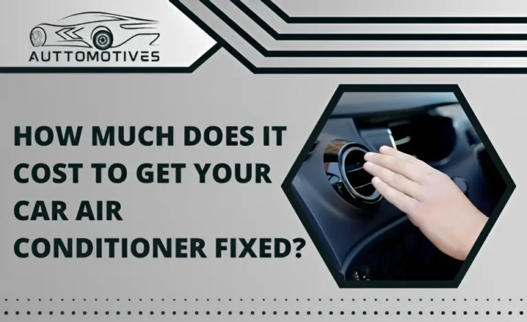 How much does it Cost to Get Your Car Air Conditioner Fixed
