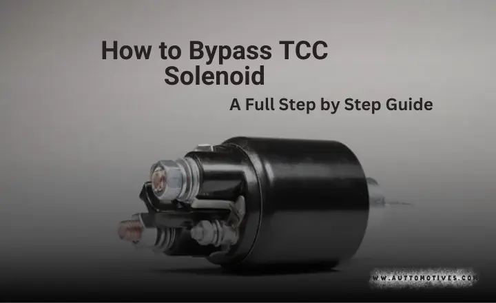 How to Bypass TCC Solenoid